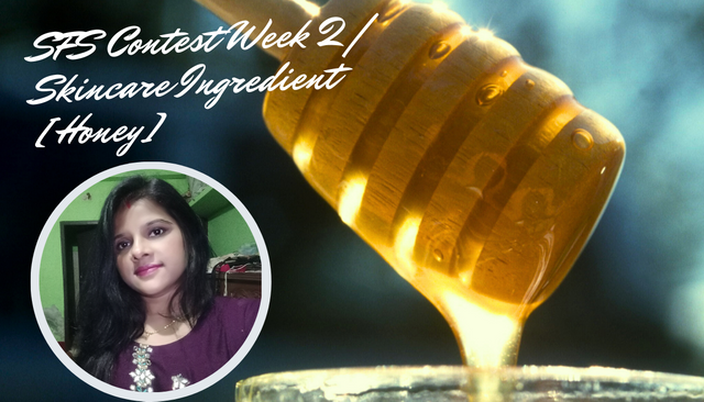 SFS Contest Week 2  Skincare Ingredient [Honey].png
